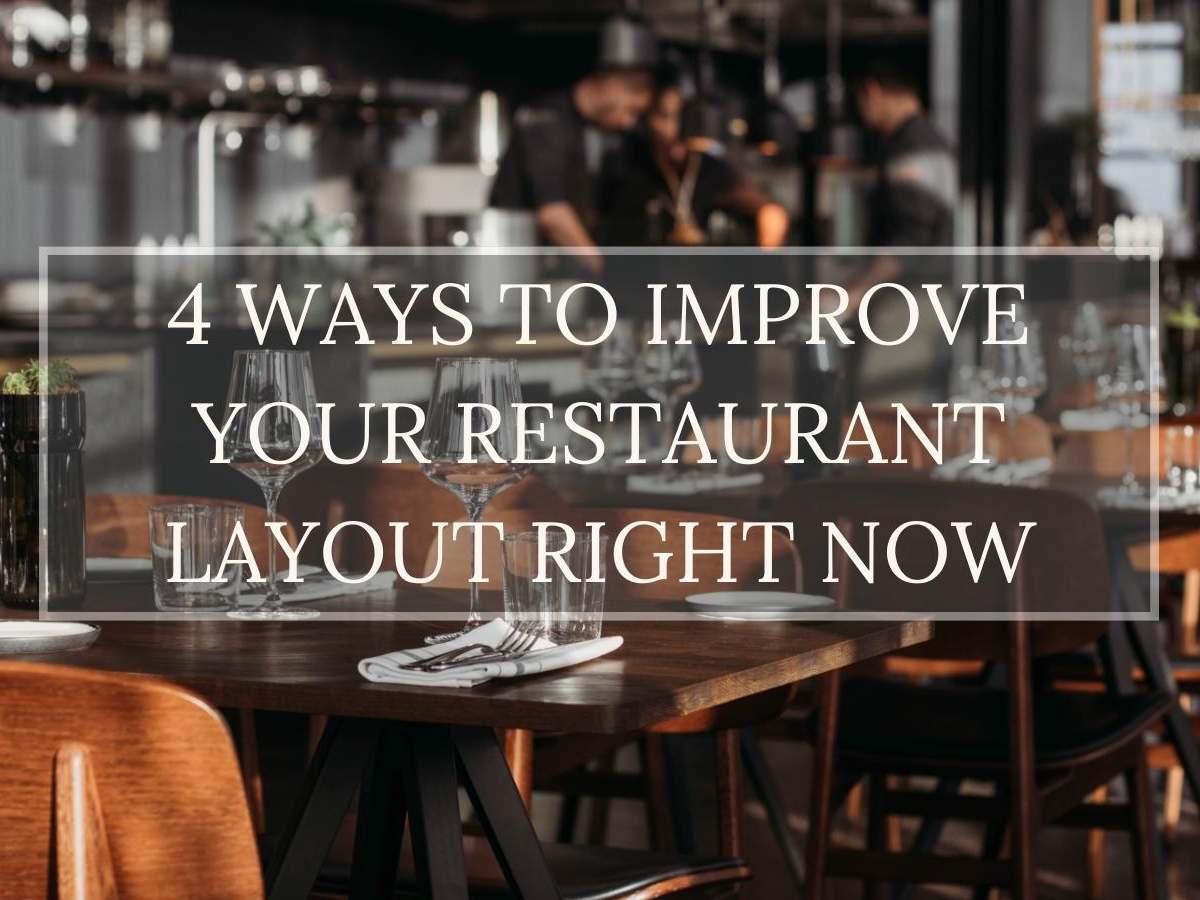 4 Ways to Improve Your Restaurant Layout Right Now